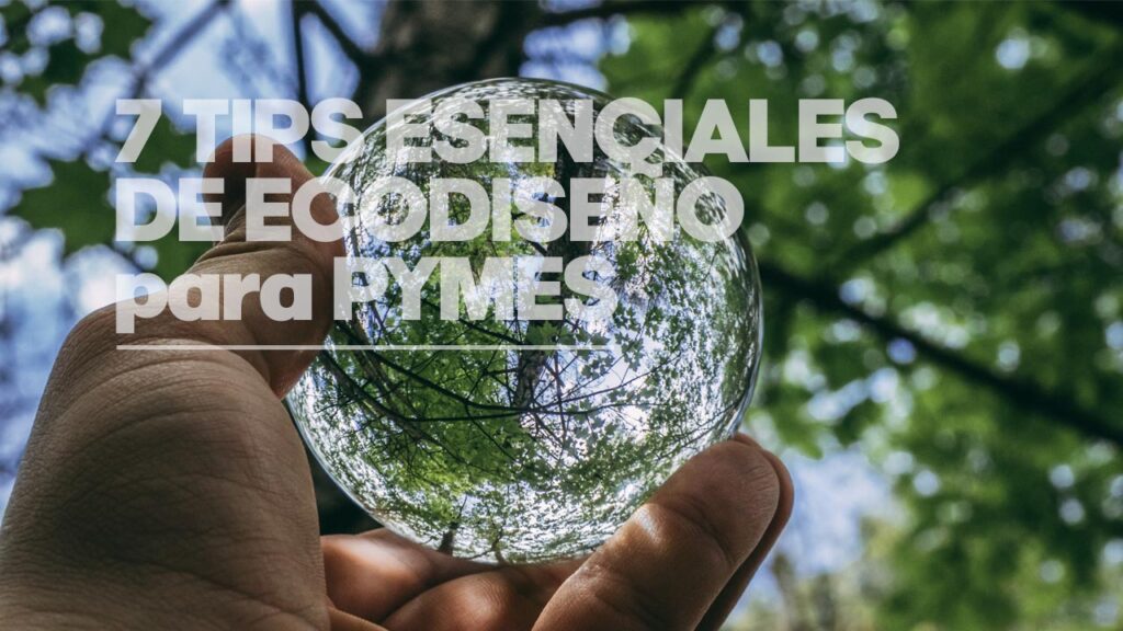 7 tips de ecodiseño para pymes