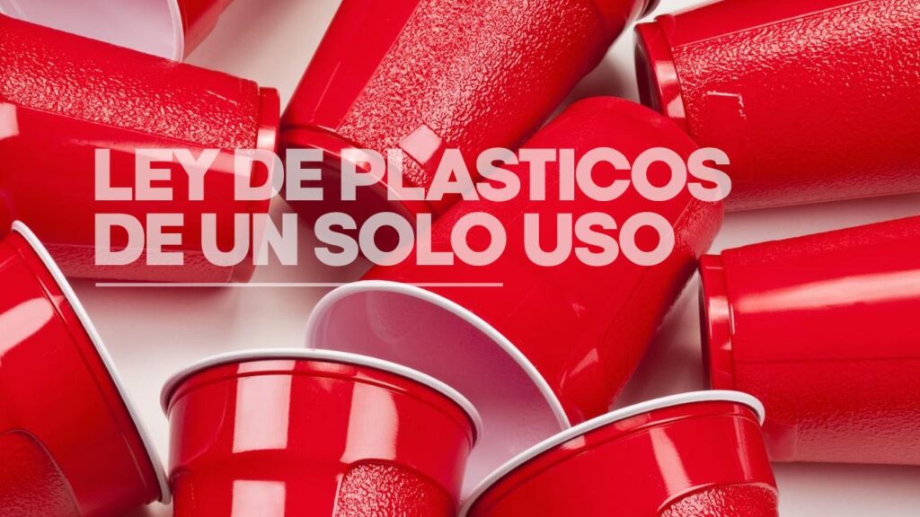 ley de plásticos de un uso
