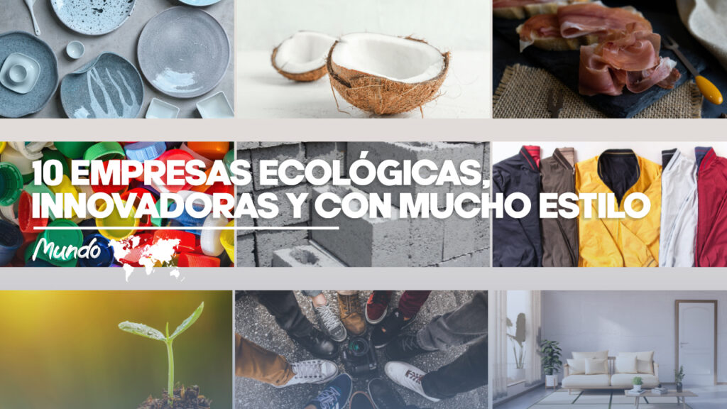 10 empresas ecológicas e innovadoras