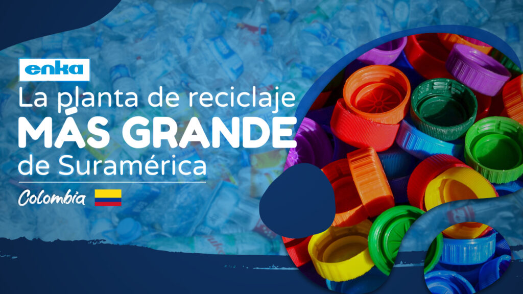 Enka la planta mas grande de reciclaje de Suramerica